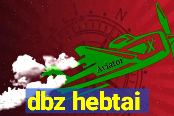 dbz hebtai